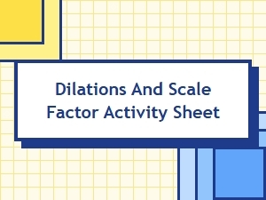 Dilation Practice with Scale Factors