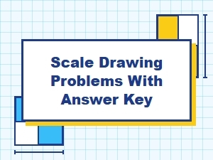 Solve Scale Drawing Problems with an Answer Key