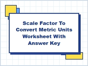 Mastering Metric Conversions with Scale Factor Worksheets