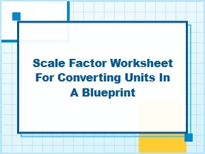 Blueprint Measurement Conversions Using a Scale Factor